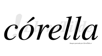 Córella  lleva tilde con vocal tónica en la «o»