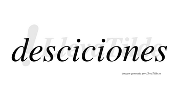 Desciciones  no lleva tilde con vocal tónica en la «o»