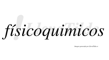 Físicoquimicos lleva tilde con vocal tónica en la primera «i»