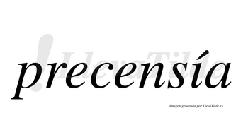 Precensía  lleva tilde con vocal tónica en la «i»