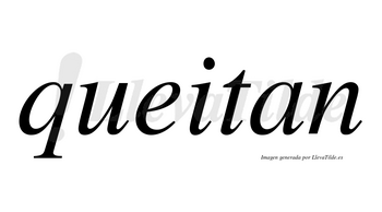 Queitan no lleva tilde con vocal tónica en la «e»