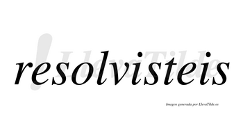 Resolvisteis  no lleva tilde con vocal tónica en la primera «i»