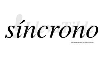 Síncrono  lleva tilde con vocal tónica en la «i»