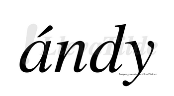 Ándy  lleva tilde con vocal tónica en la «a»