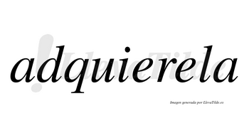 Adquierela  no lleva tilde con vocal tónica en la segunda «e»
