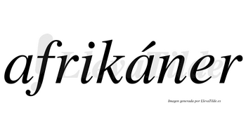 Afrikáner  lleva tilde con vocal tónica en la segunda «a»