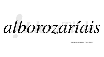 Alborozaríais  lleva tilde con vocal tónica en la primera «i»