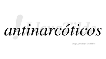 Antinarcóticos  lleva tilde con vocal tónica en la primera «o»