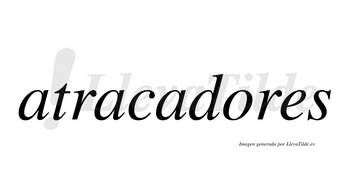 Atracadores  no lleva tilde con vocal tónica en la «o»