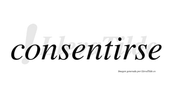 Consentirse no lleva tilde con vocal tónica en la «i»