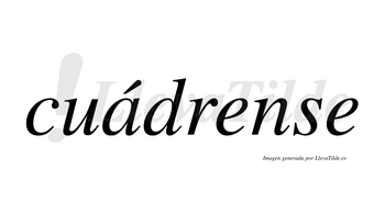 Cuádrense  lleva tilde con vocal tónica en la «a»