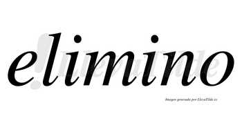 Elimino  no lleva tilde con vocal tónica en la segunda «i»