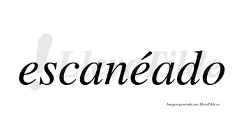 Escanéado  lleva tilde con vocal tónica en la segunda «e»