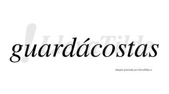 Guardácostas lleva tilde con vocal tónica en la segunda «a»