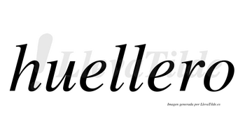 Huellero  no lleva tilde con vocal tónica en la segunda «e»
