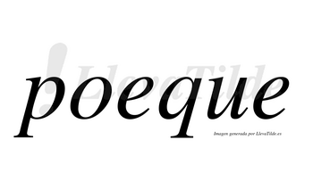 Poeque  no lleva tilde con vocal tónica en la primera «e»