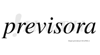 Previsora no lleva tilde con vocal tónica en la «o»