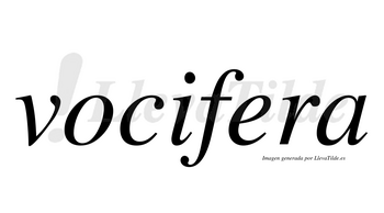 Vocifera no lleva tilde con vocal tónica en la «e»