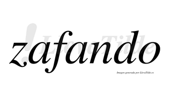 Zafando  no lleva tilde con vocal tónica en la segunda «a»