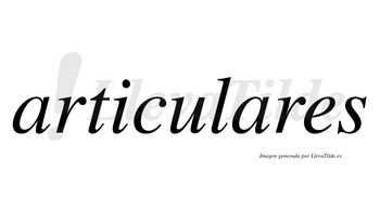 Articulares  no lleva tilde con vocal tónica en la segunda «a»