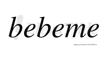Bebeme no lleva tilde con vocal tónica en la segunda «e»