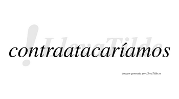 Contraatacaríamos  lleva tilde con vocal tónica en la «i»