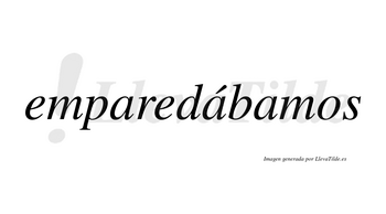 Emparedábamos  lleva tilde con vocal tónica en la segunda «a»