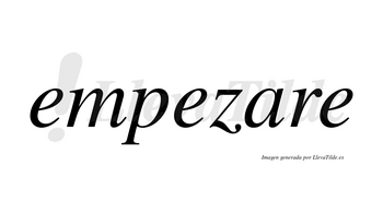 Empezare no lleva tilde con vocal tónica en la «a»