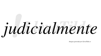Judicial no lleva tilde con vocal tónica en la «a»