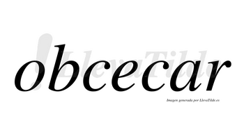 Obcecar no lleva tilde con vocal tónica en la «a»