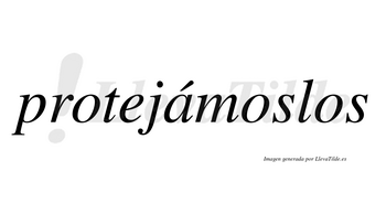 Protejámoslos lleva tilde con vocal tónica en la «a»