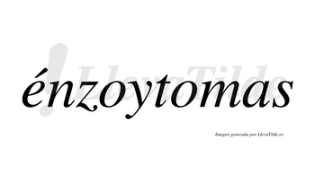 Énzoytomas  lleva tilde con vocal tónica en la «e»