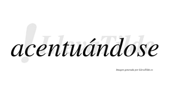 Acentuándose  lleva tilde con vocal tónica en la segunda «a»