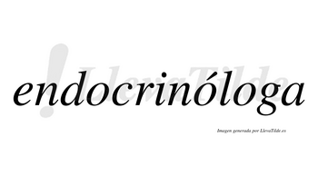 Endocrinóloga lleva tilde con vocal tónica en la segunda «o»