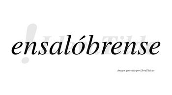 Ensalóbrense  lleva tilde con vocal tónica en la «o»
