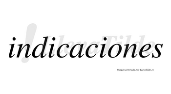 Indicaciones  no lleva tilde con vocal tónica en la «o»