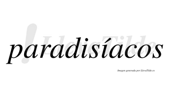 Paradisíacos  lleva tilde con vocal tónica en la segunda «i»
