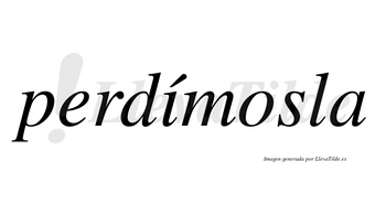 Perdímosla  lleva tilde con vocal tónica en la «i»