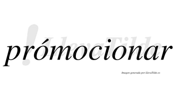 Prómocionar lleva tilde con vocal tónica en la primera «o»