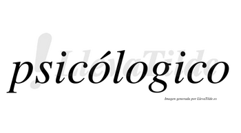 Psicólogico lleva tilde con vocal tónica en la primera «o»