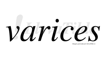 Varices no lleva tilde con vocal tónica en la «i»