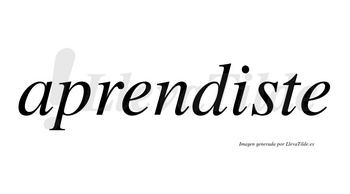 Aprendiste  no lleva tilde con vocal tónica en la «i»