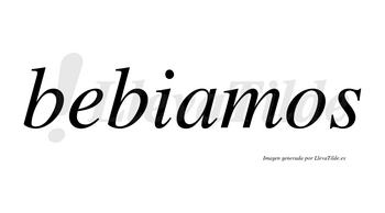 Bebiamos no lleva tilde con vocal tónica en la «a»