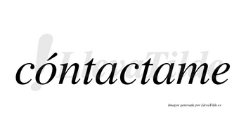 Cóntactame  lleva tilde con vocal tónica en la «o»