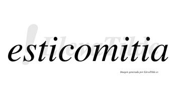 Esticomitia no lleva tilde con vocal tónica en la segunda «i»