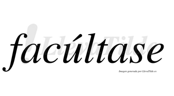 Facúltase lleva tilde con vocal tónica en la «u»