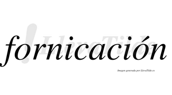 Fornicación  lleva tilde con vocal tónica en la segunda «o»