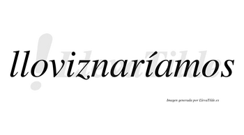 Lloviznaríamos  lleva tilde con vocal tónica en la segunda «i»