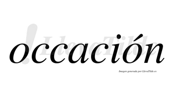 Occación  lleva tilde con vocal tónica en la segunda «o»