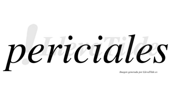 Periciales no lleva tilde con vocal tónica en la «a»